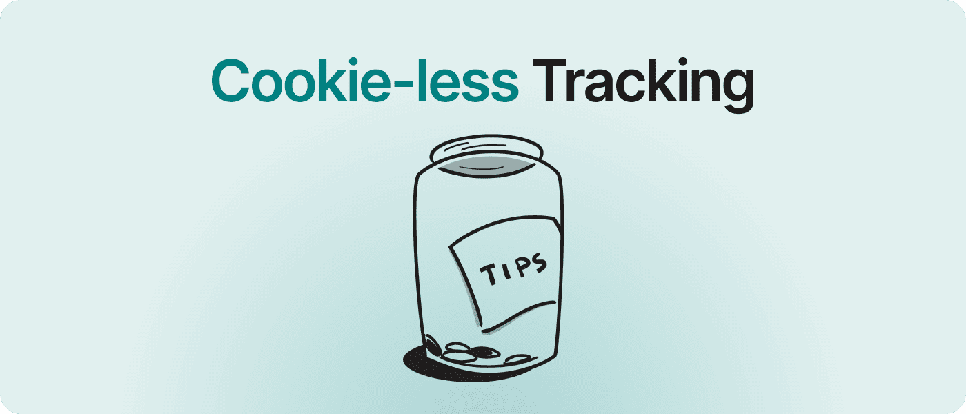 Bring your revenues back with Cookie-less tracking