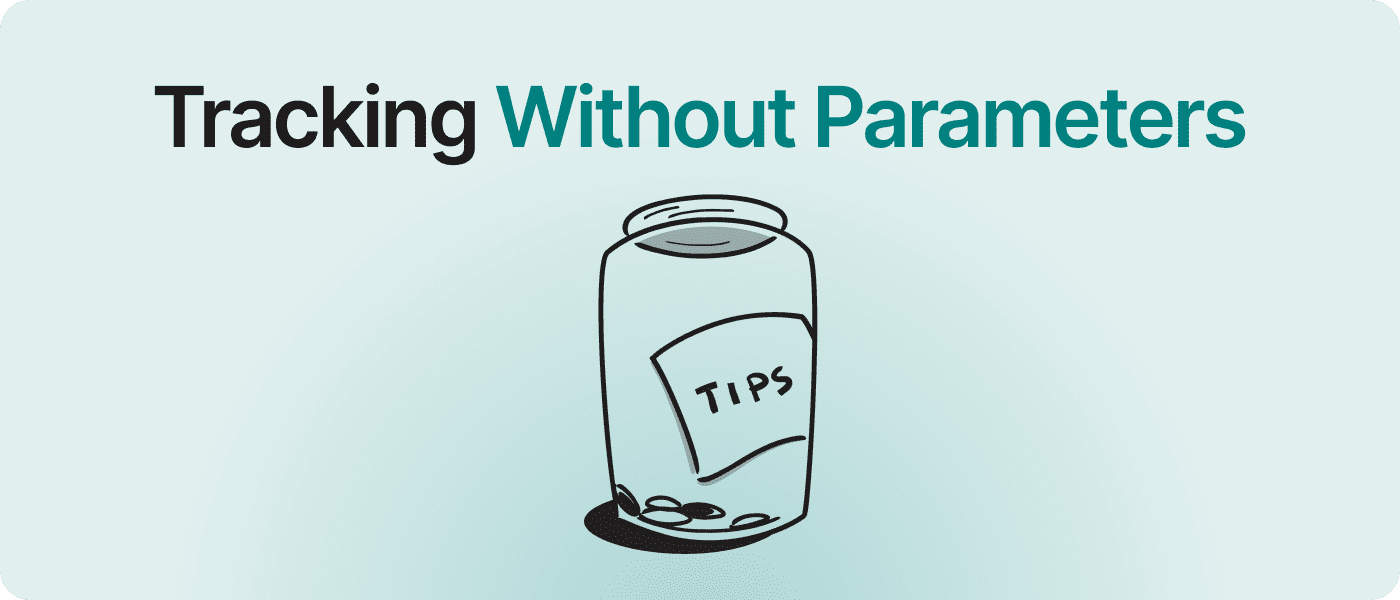 Tracking even without URL parameters